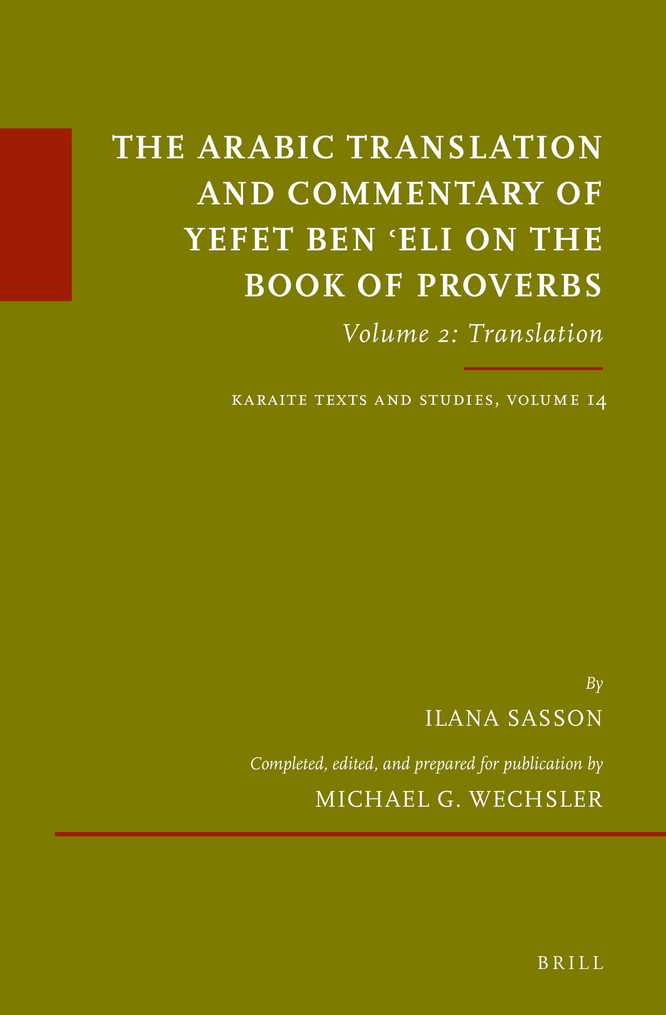Cover image for The Arabic Translation and Commentary of Yefet ben 'Eli on the Book of Proverbs ISBN 9789004537606